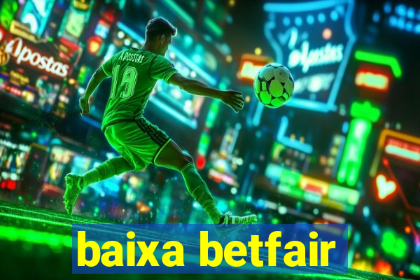 baixa betfair